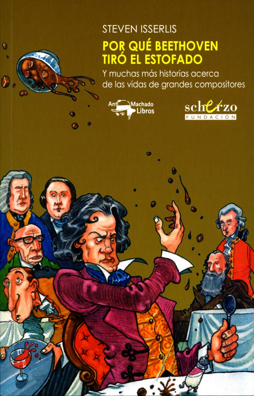 Por qué Beethoven tiró el estofado (Nueva edición) Arts & Music