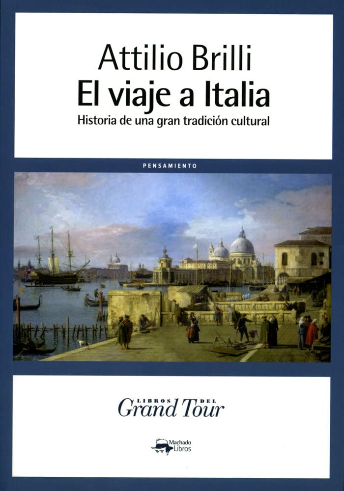 El viaje a Italia: Historia de una gran tradición cultural book
