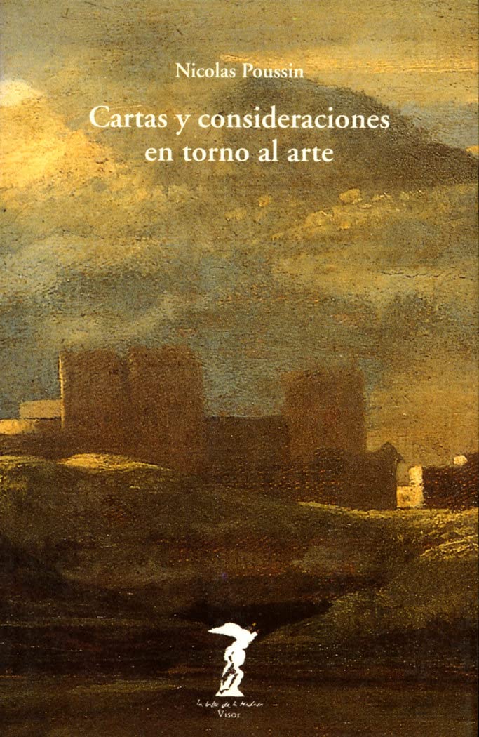 Poussin, N: Cartas y consideraciones en torno al arte Film, Art & Culture