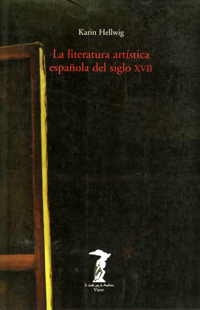 La literatura artística española del siglo XVII (La balsa de la Medusa, Band 102) Manga