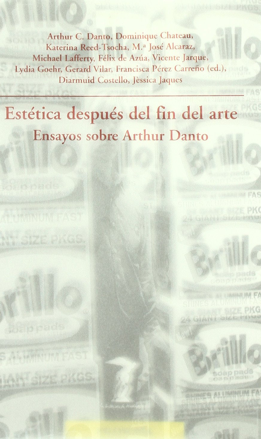 Estética después del fin del arte : ensayos sobre Arthur Danto (La balsa de la Medusa, Band 146) Film, Art & Culture