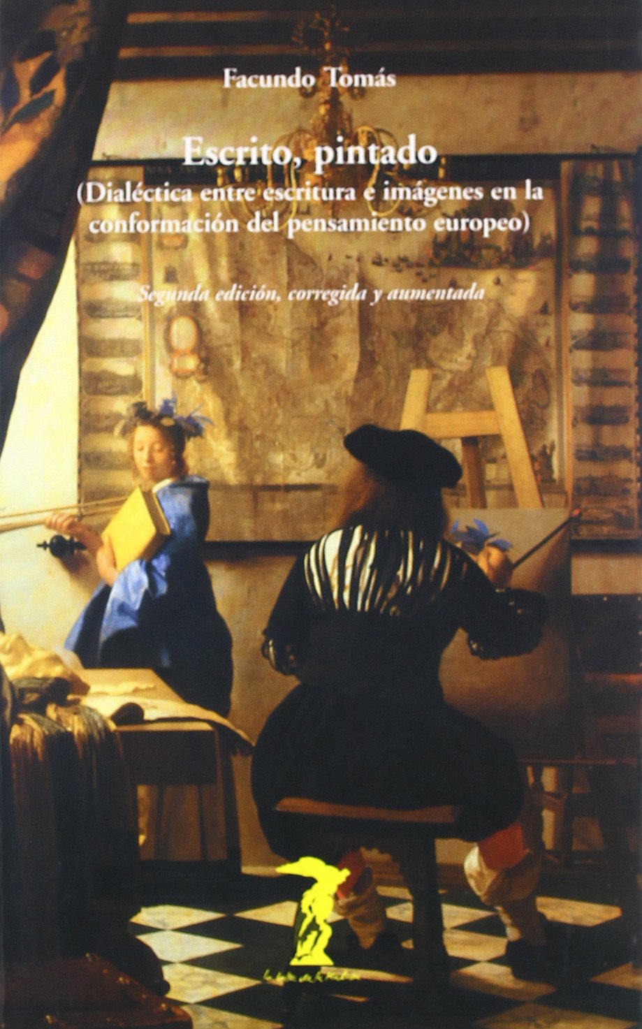 Escrito, Pintado: Dialéctica entre escritura e imágenes en la conformación del pensamiento europeo: 149 (La balsa de la Medusa) book