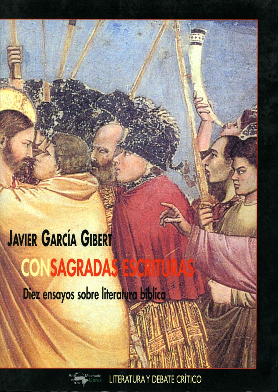Con sagradas escrituras : diez ensayos sobre literatura bíblica (Literatura y debate crítico, Band 31) Social Sciences