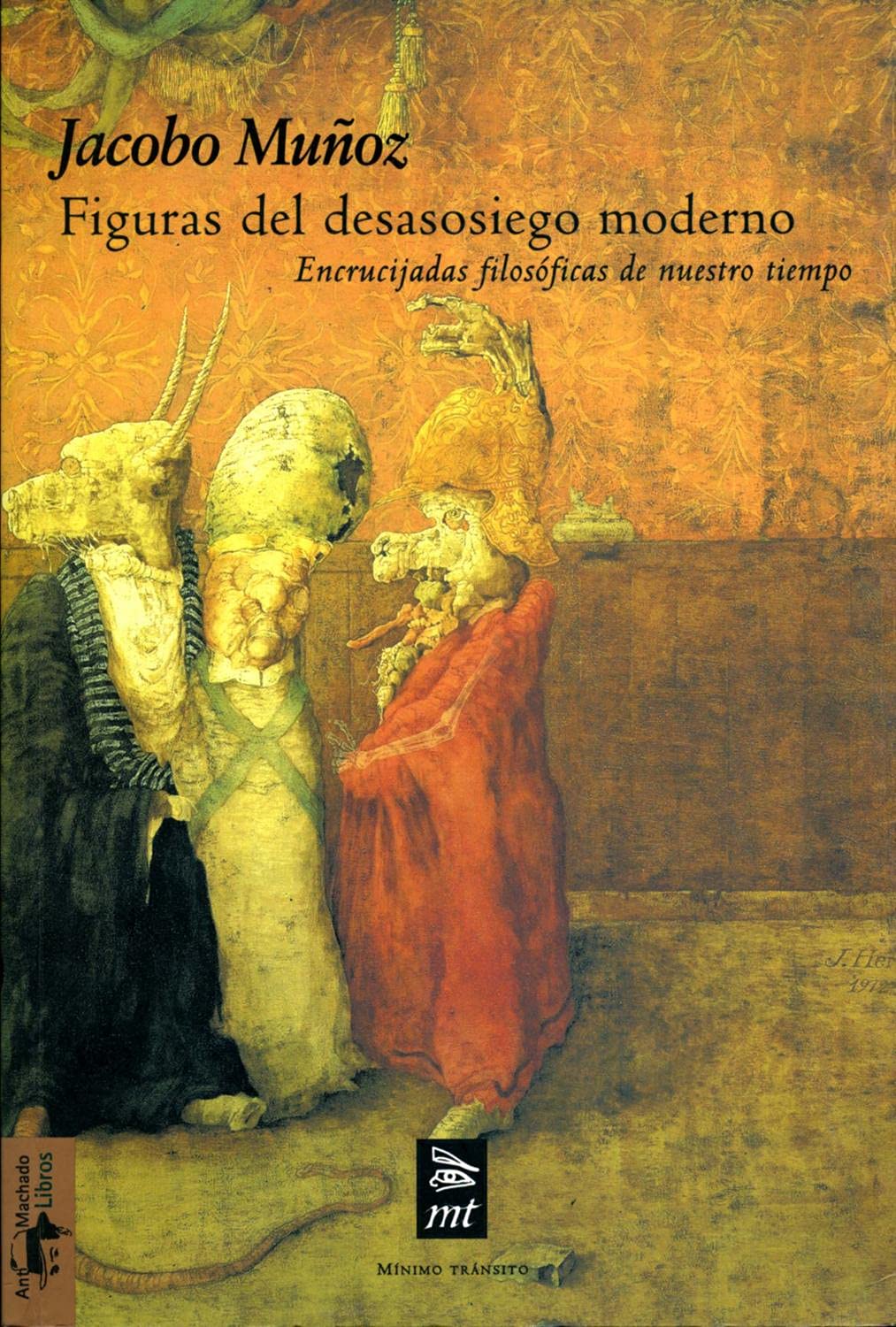 Figuras del desasosiego moderno: Encrucijadas filosóficas de nuestro tiempo (Mínimo Tránsito, Band 7) Philosophy