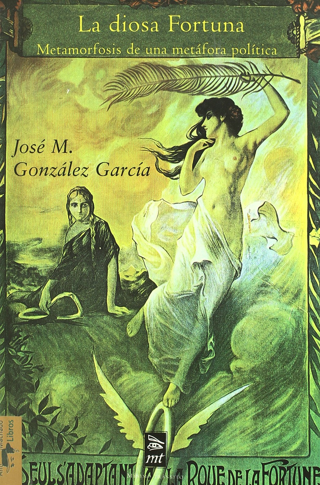 La diosa Fortuna : metamorfosis de una metáfora política (Mínimo Tránsito, Band 18) Learning & Reference