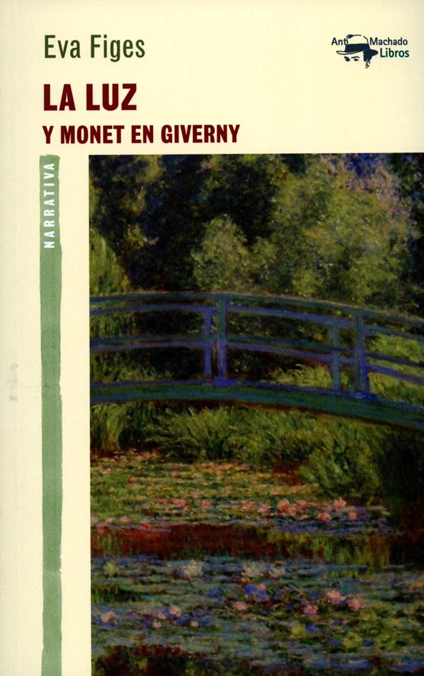 La luz y Monet en Giverny (A. Machado Libros, Band 32) Contemporary literature