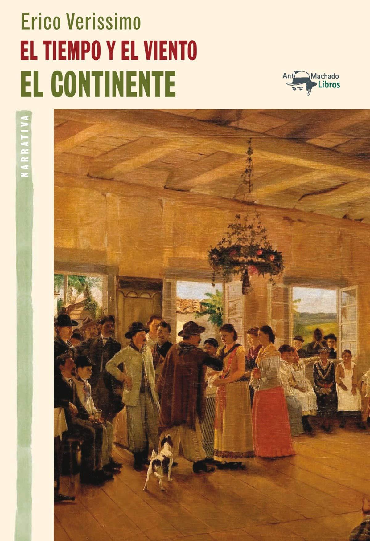 El tiempo y el viento : el continente (A. Machado Libros) Contemporary literature