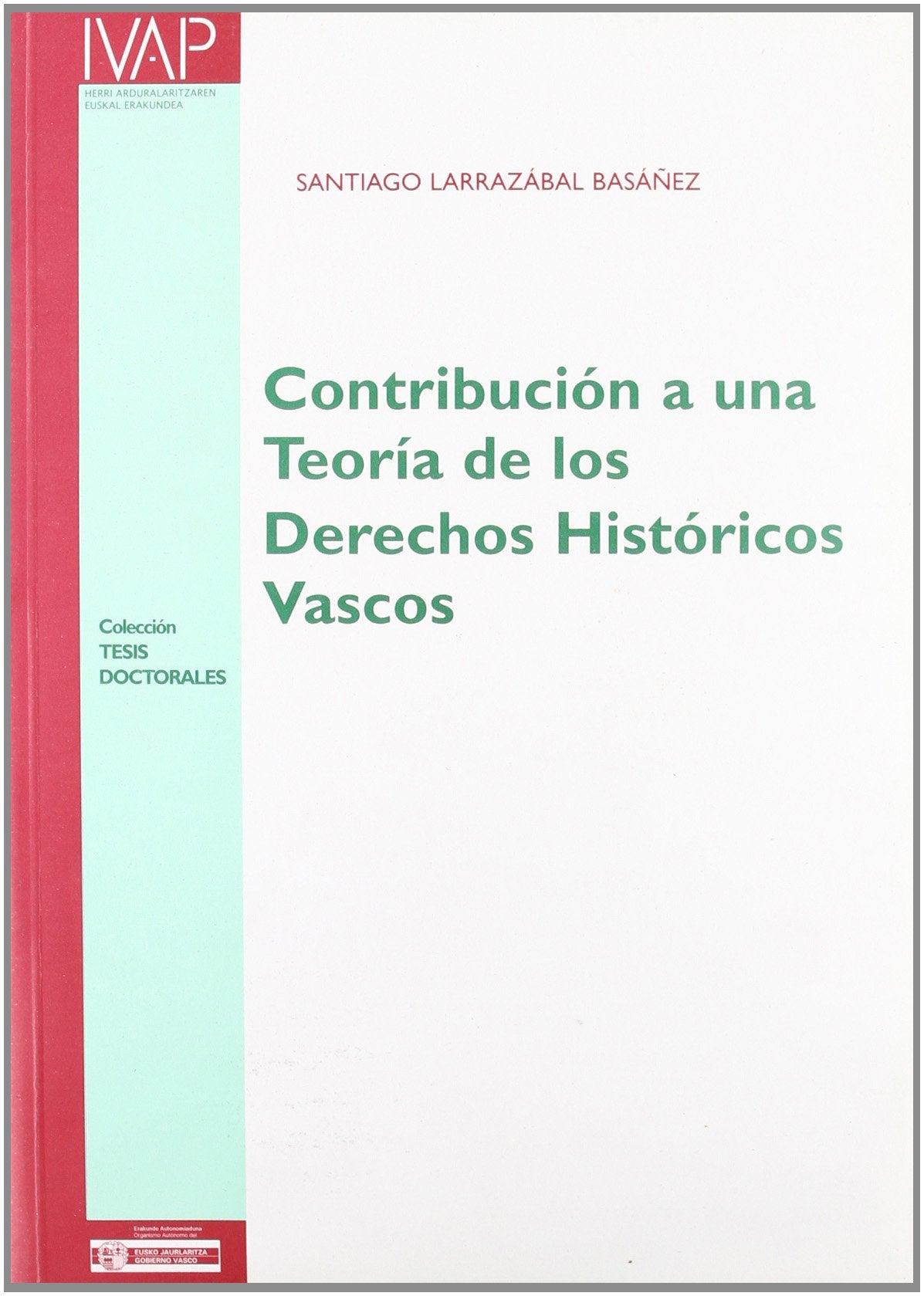 Contribucion teoria derechos hist.vascos (Tesis Doctorales) Law