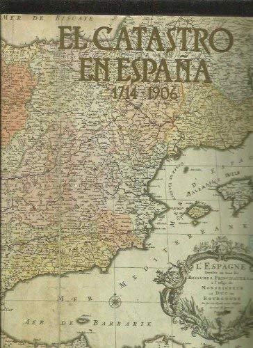 Catastro en España, El.1714-1906.(vol. I): De los catastros del siglo XVIII a los amillaramientos de la segunda mitad del siglo XIX Books