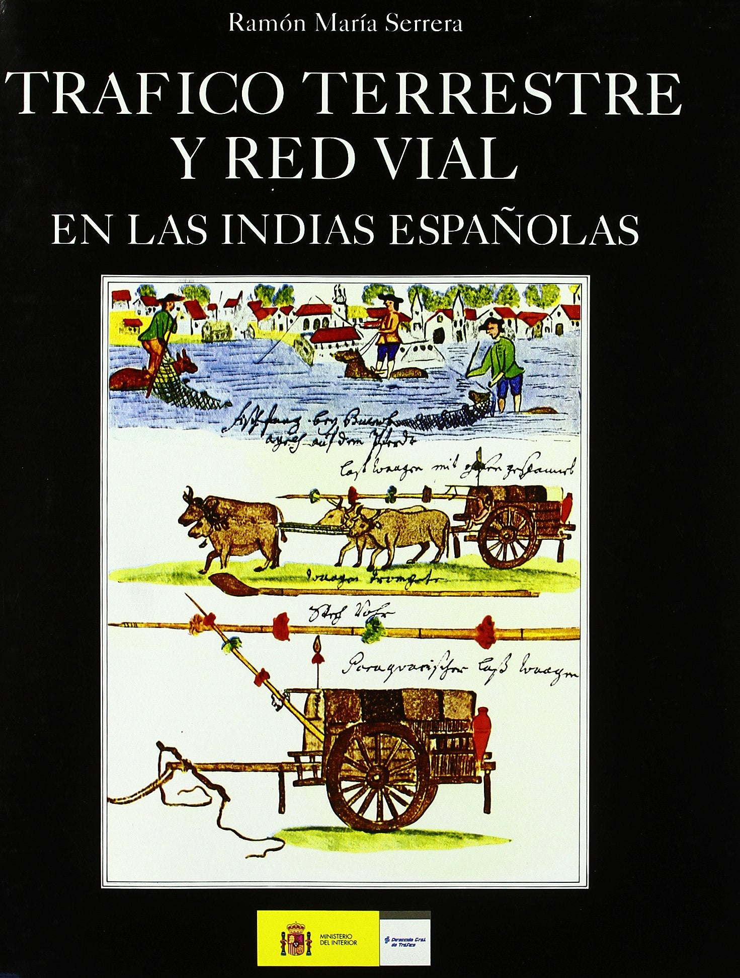 Tráfico terrestre y red vial en las Indias españolas book