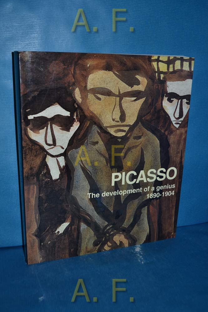 Picasso: The Development of a Genius 1890-1904 book