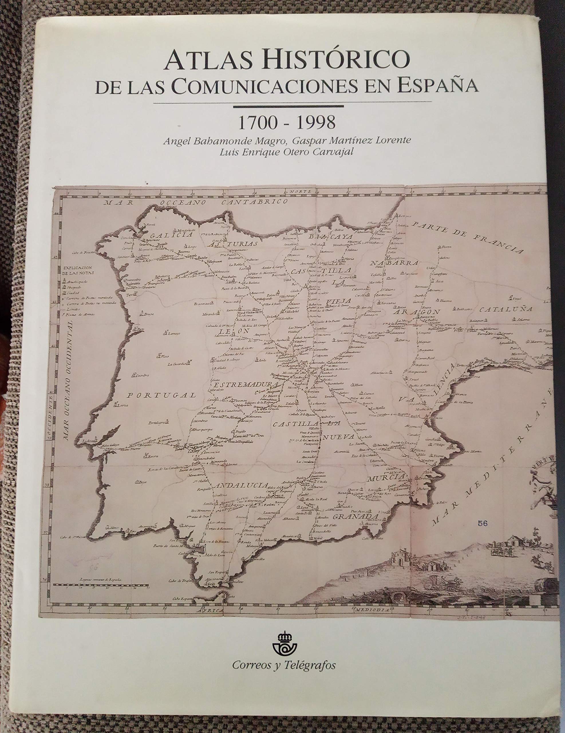 Atlas historico de las comunicaciones en España, 1700-1998 book