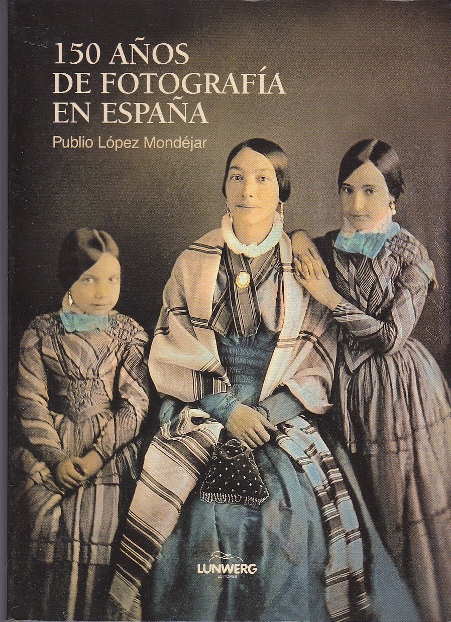 150 Años de fotografía en España (General, Band 1) Film, Art & Culture