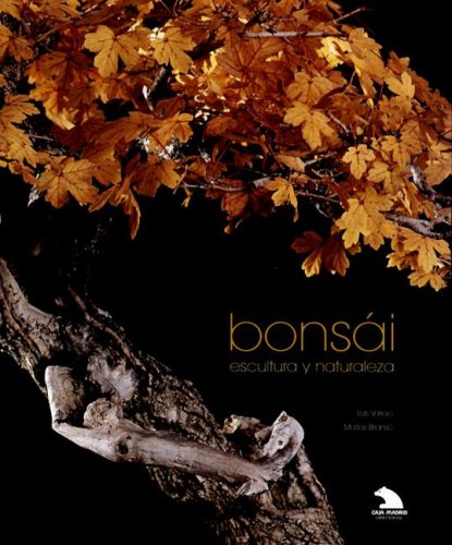 Bonsai: Escultura Y Naturaleza book