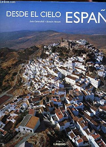 Desde El Cielo A Espana; Spain From The Heights Books
