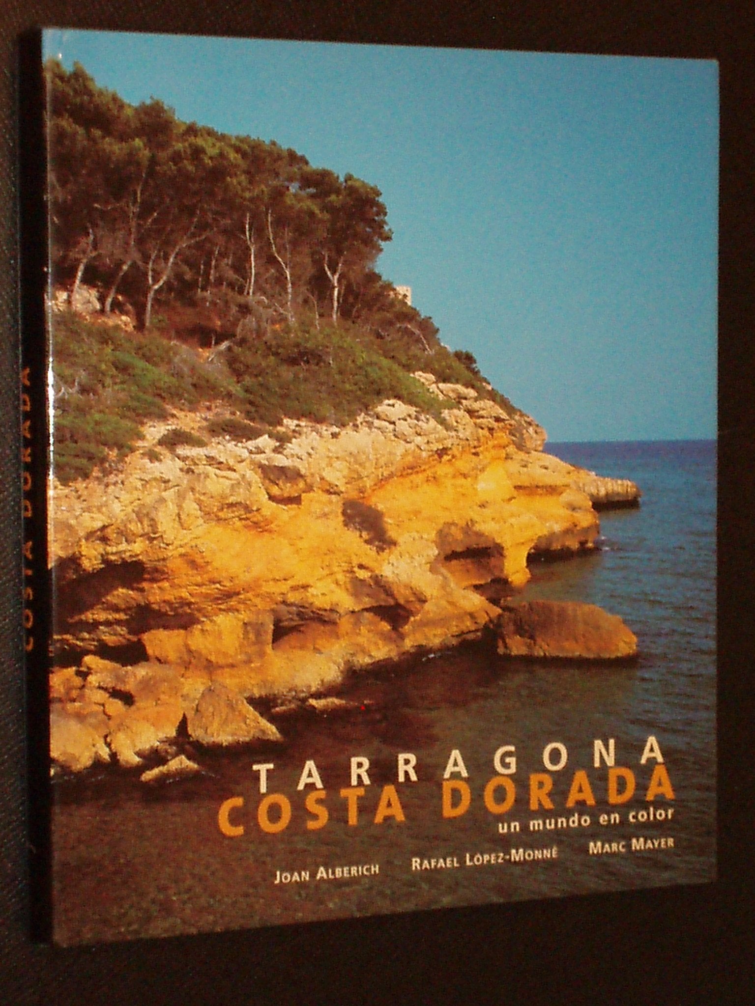 Tarragona, costa dorada: un mundo en color book