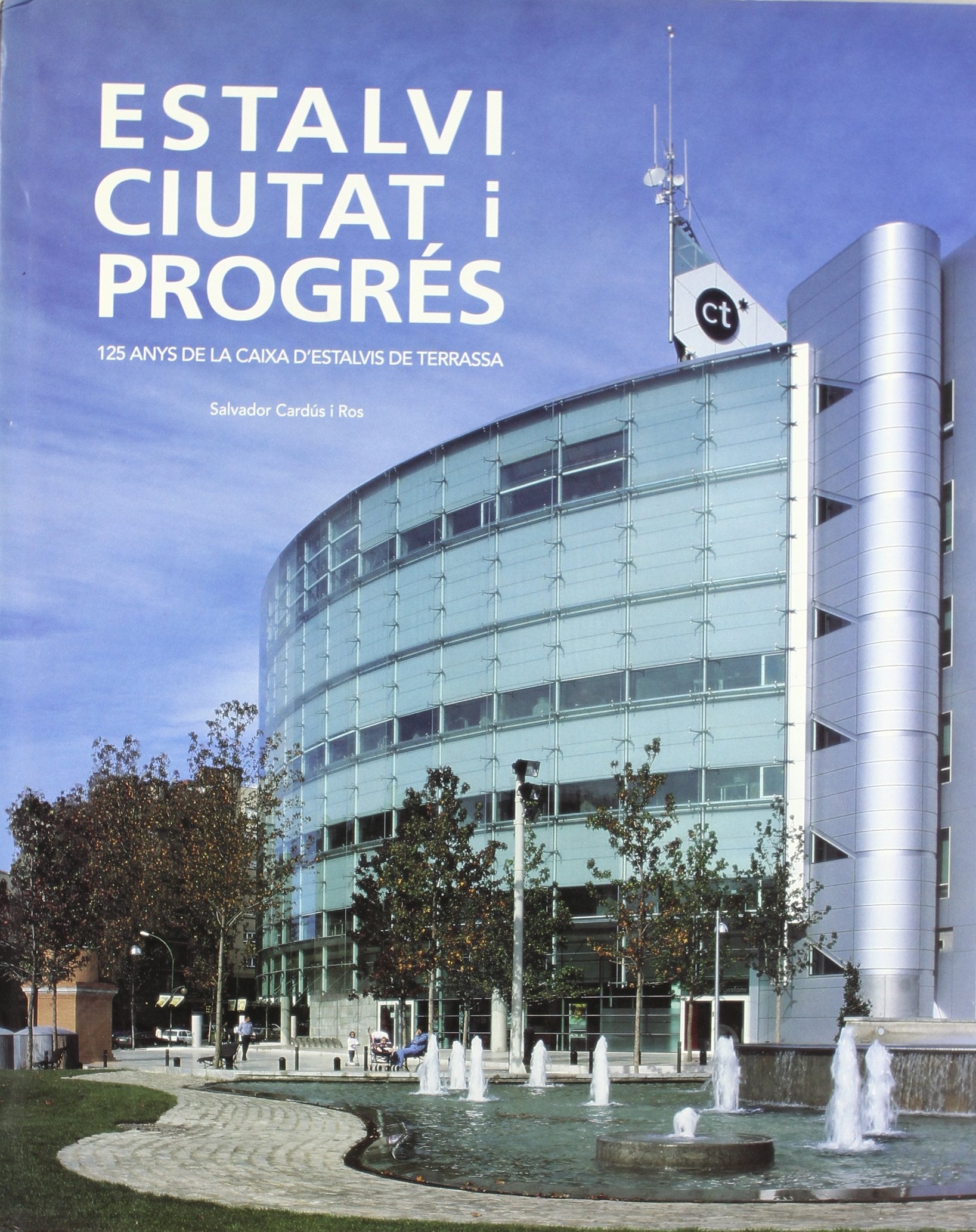 ESTALVI, CIUTAT Y PROGRES. 125 A. CAIXA DE TERRASSA book