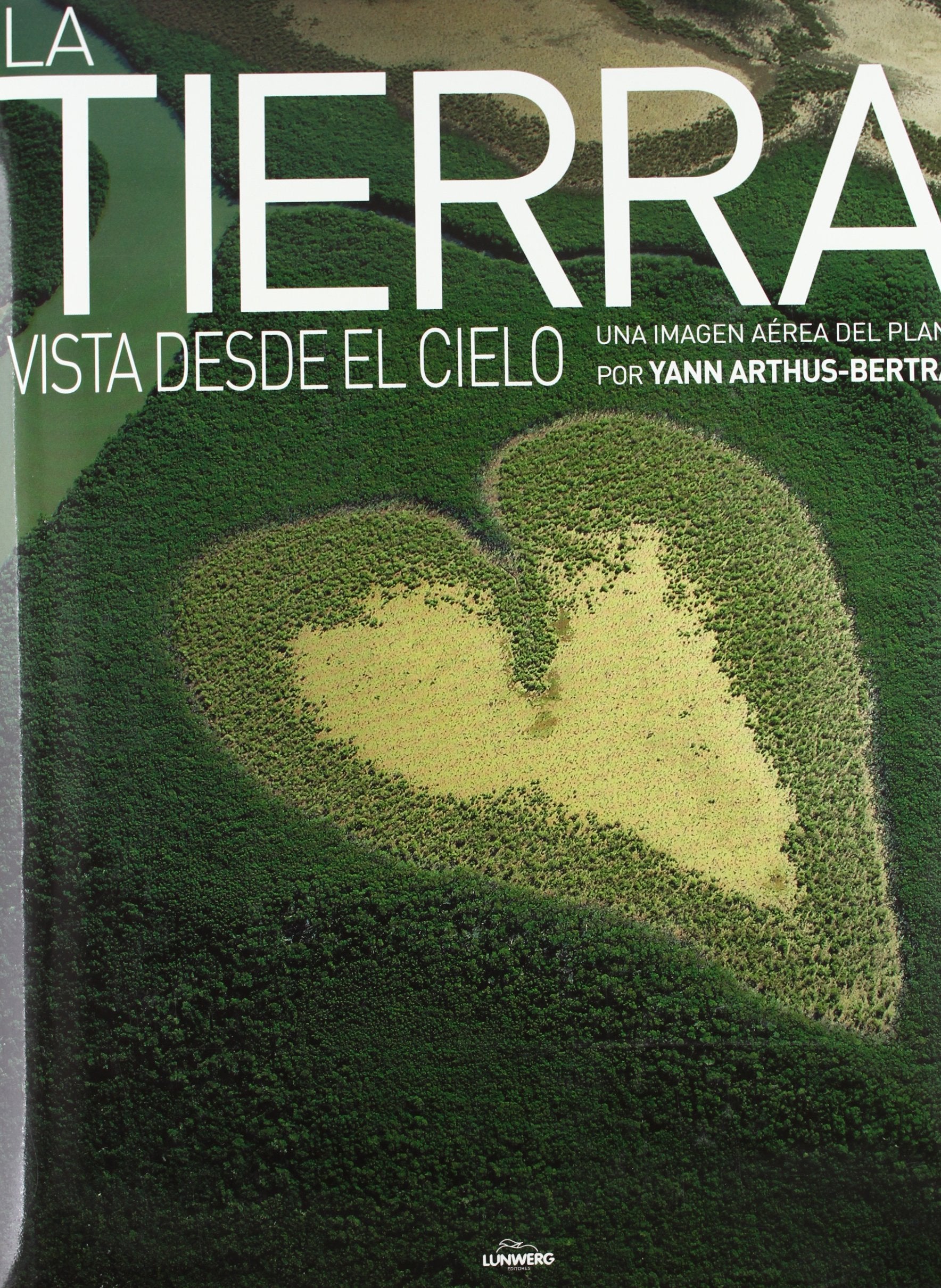 La Tierra/ the Earth: Vista Desde El Cielo book