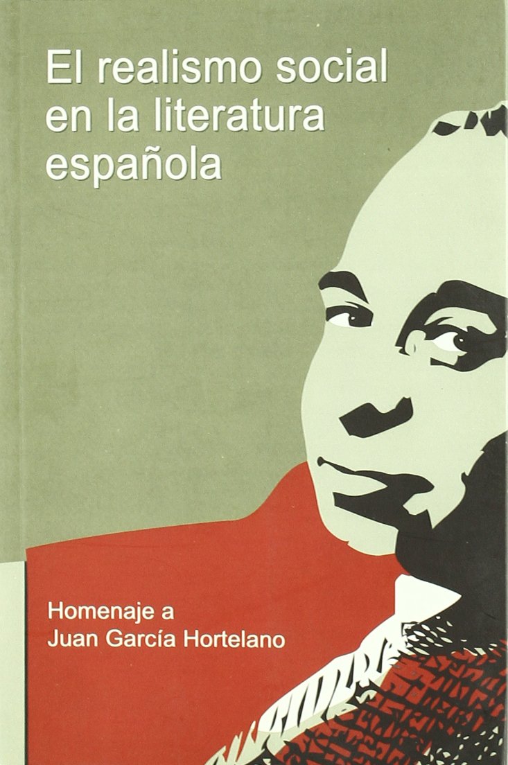 El realismo social en la literatura española. homenaje a Juan garcía hortelano book
