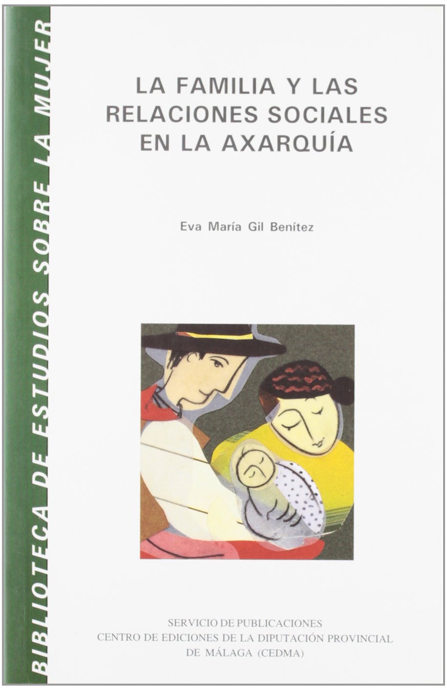 La familia y las relaciones sociales en la Axarquía book