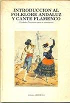 Introduccion al folklore andaluz ycante flamenco book