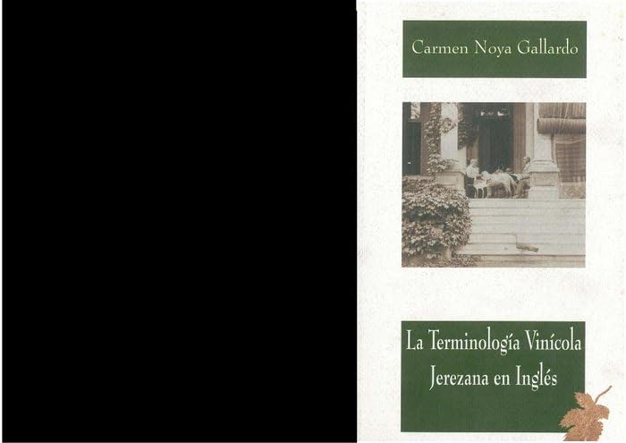 La Terminologia Vinicola Jerezana En Ingles: Mecanismos Linguisticos y Estudio Lexico book