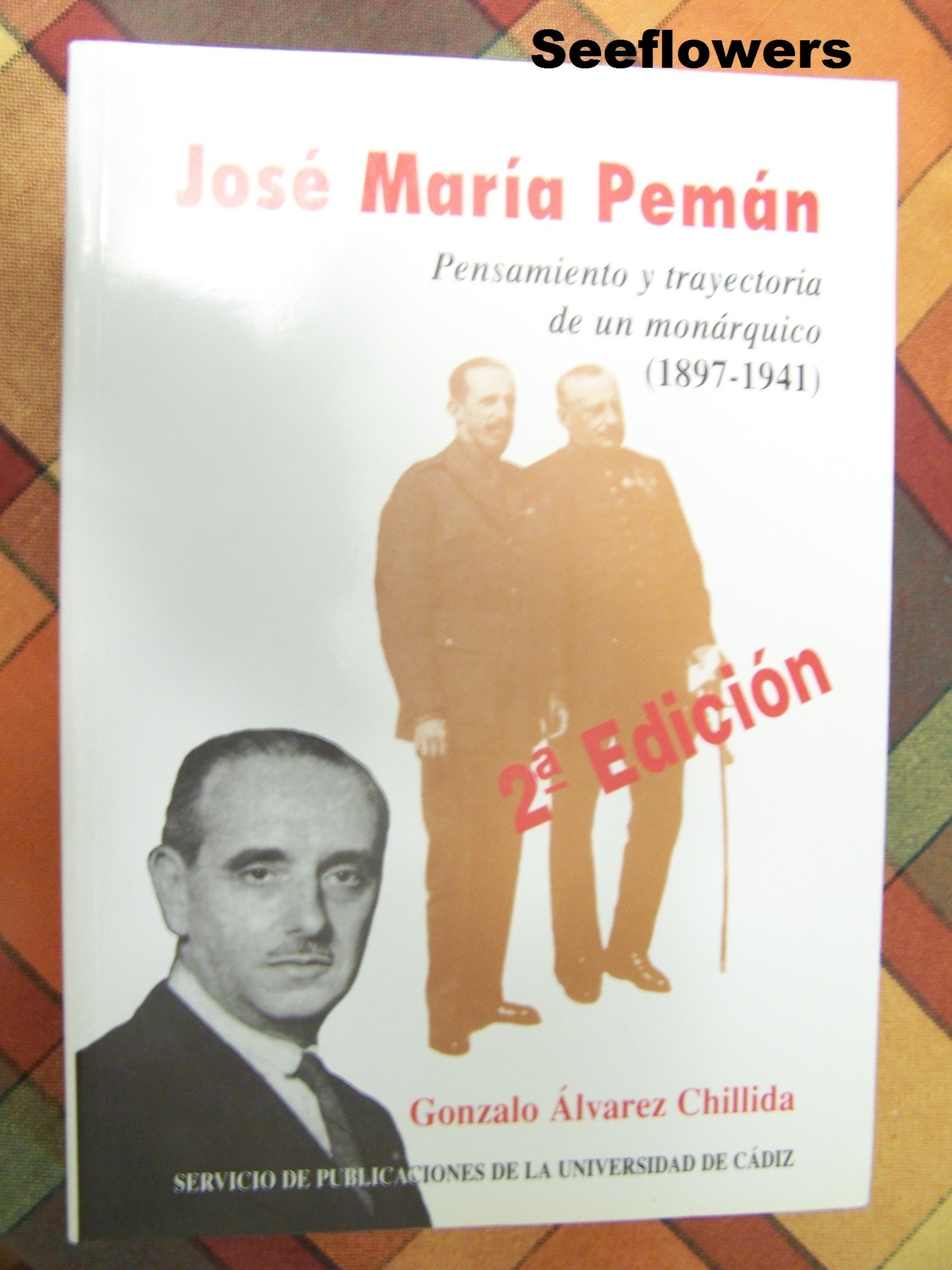 José María Pemán. Pensamiento y trayectoria de un monárquico (1897- book