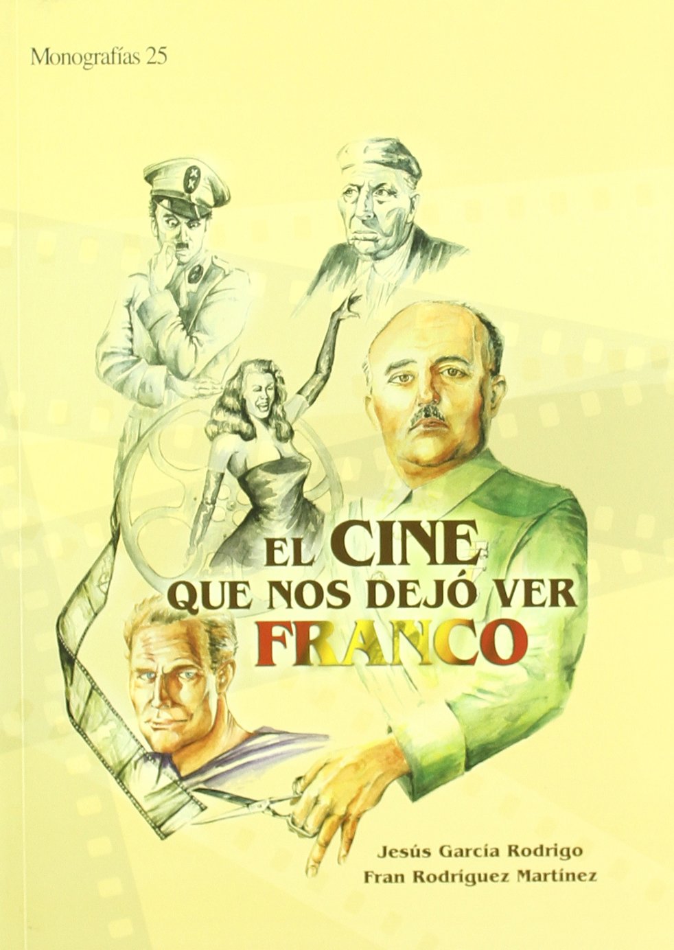 El cine que nos dejó ver Franco Learning & Reference