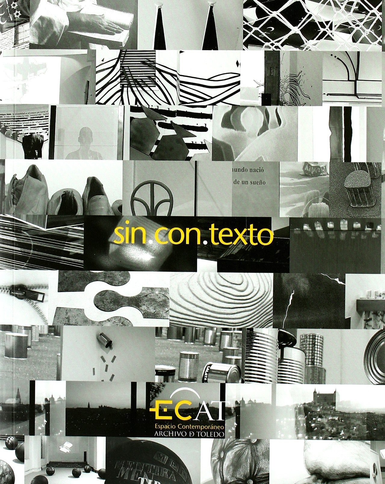 Sin.con.texto : proyecto expositivo del espacio contemporáneo Archivo de Toledo (ECAT) Learning & Reference