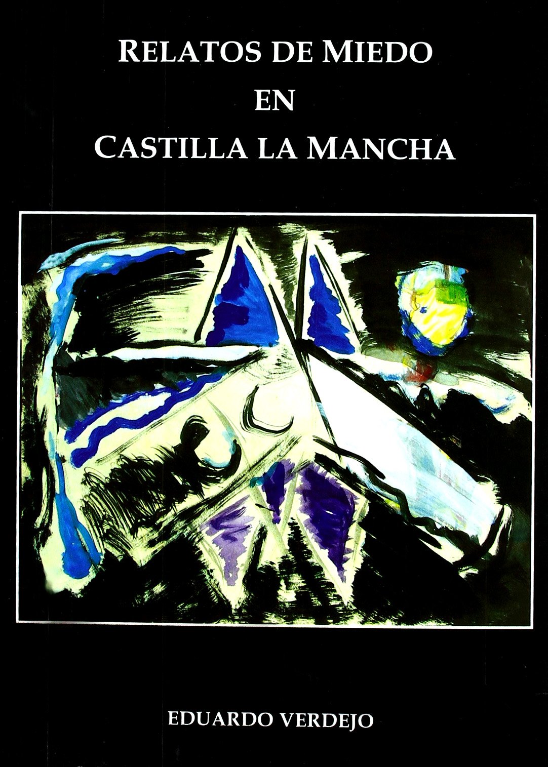 Relatos de miedo en Castilla-La Mancha book