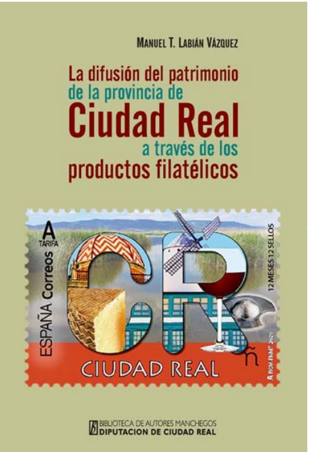 La difusión del patrimonio de la provincia de Ciudad Real a través de los productos filatélicos book