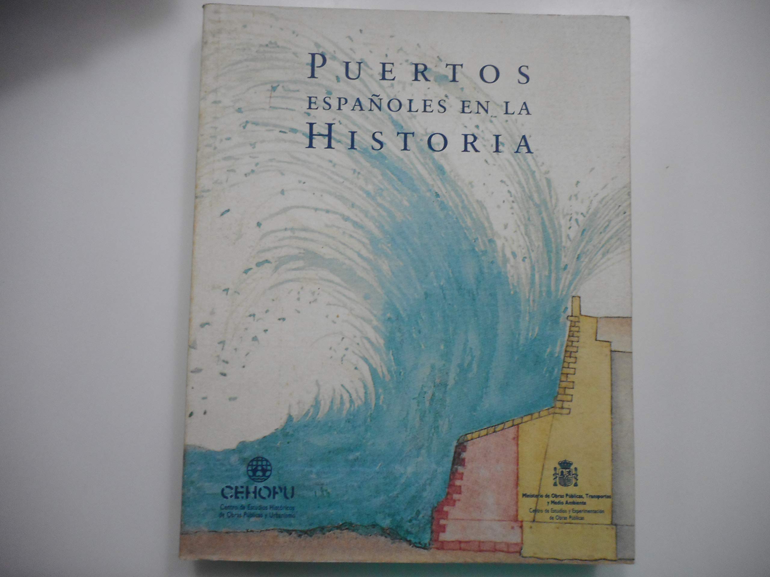 Spanish ports throughout history. Catálogo de la exposición book