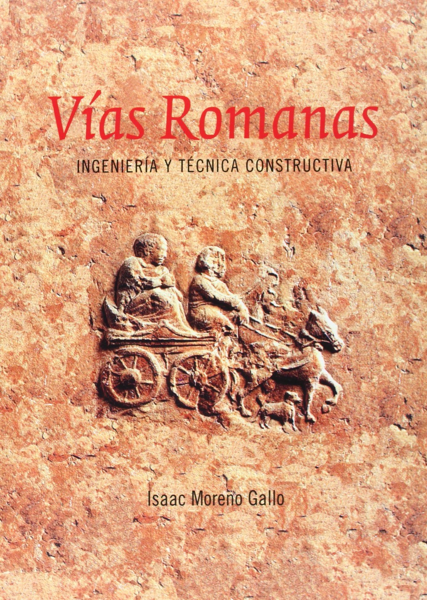 Vías romanas: ingeniería y técnica constructiva book