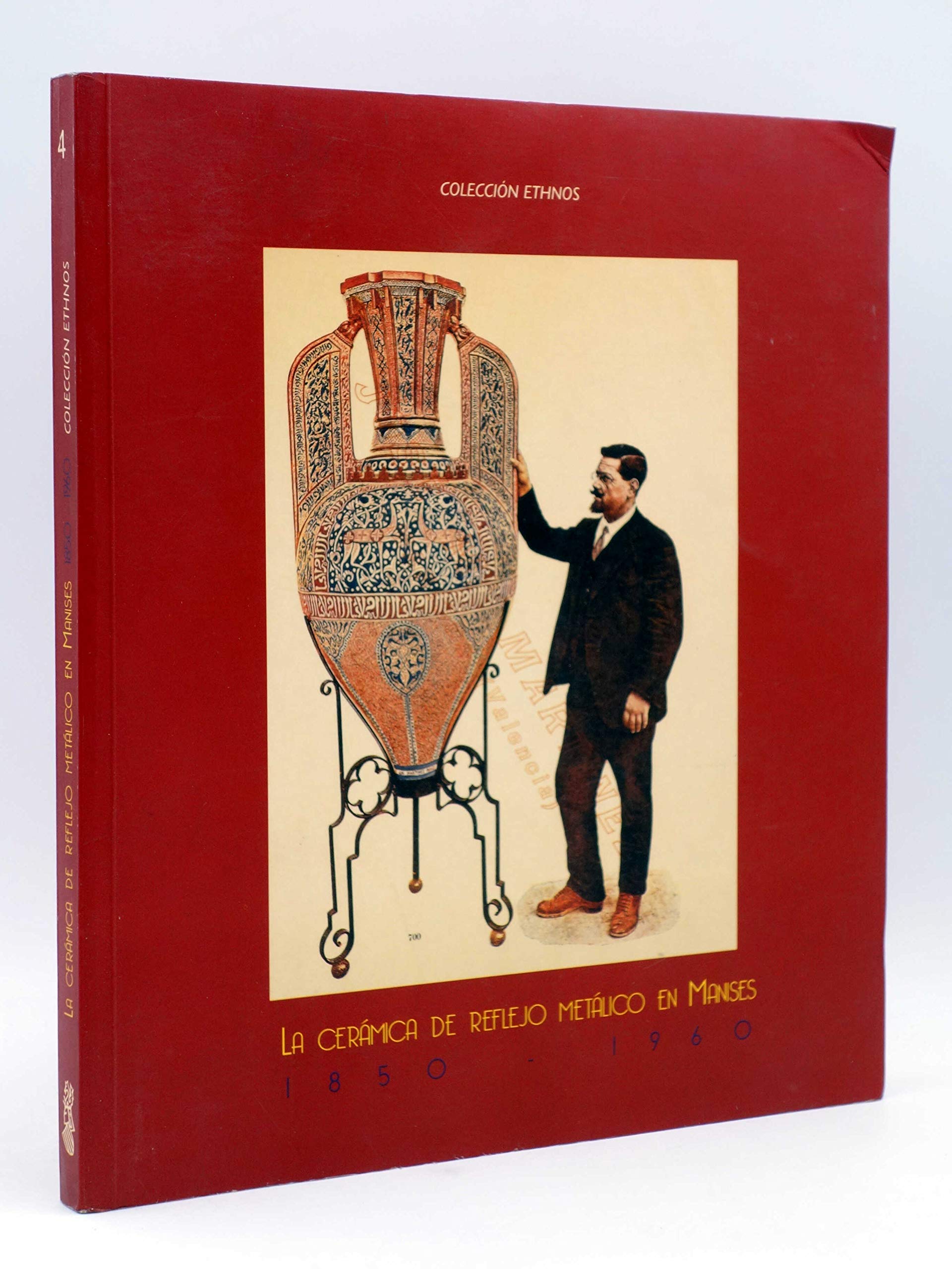 La ceramica de reflejo metalico demanises (1850-1960) book