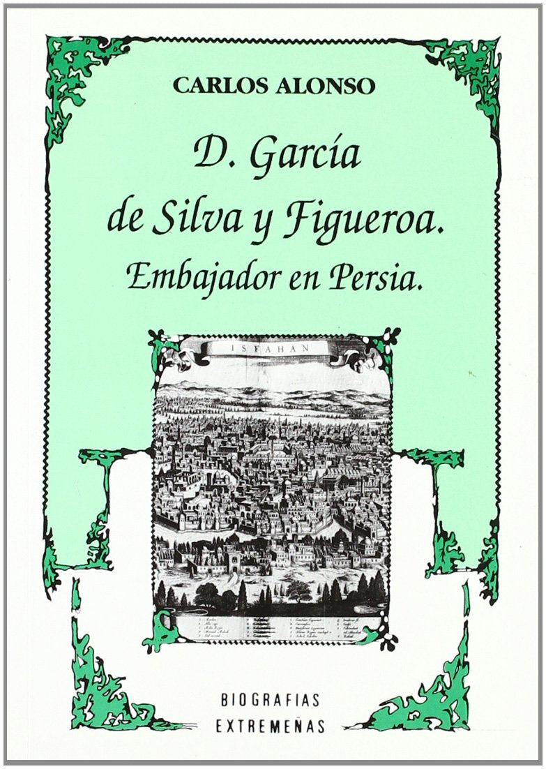 D. García de Silva y Figueroa, embajador de Persia Books