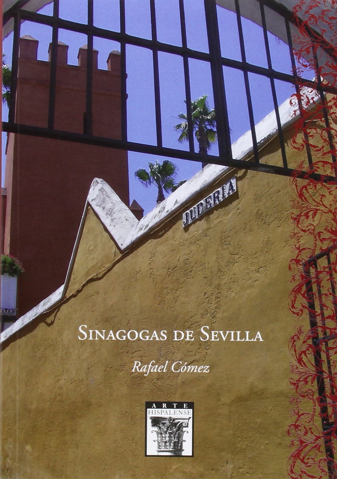 Sinagogas de Sevilla (Arte Hispalense, Band 104) Social Sciences