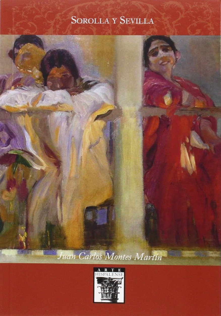 Sorolla y Sevilla (Arte Hispalense, Band 107) Film, Art & Culture