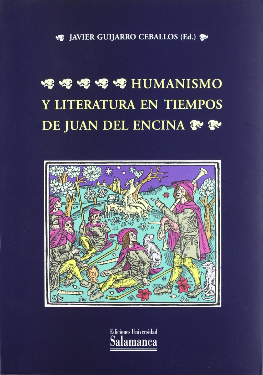 Humanismo y literatura en tiempos de Juan del Encina (ACTA Salmanticensia, Band 271) Manga