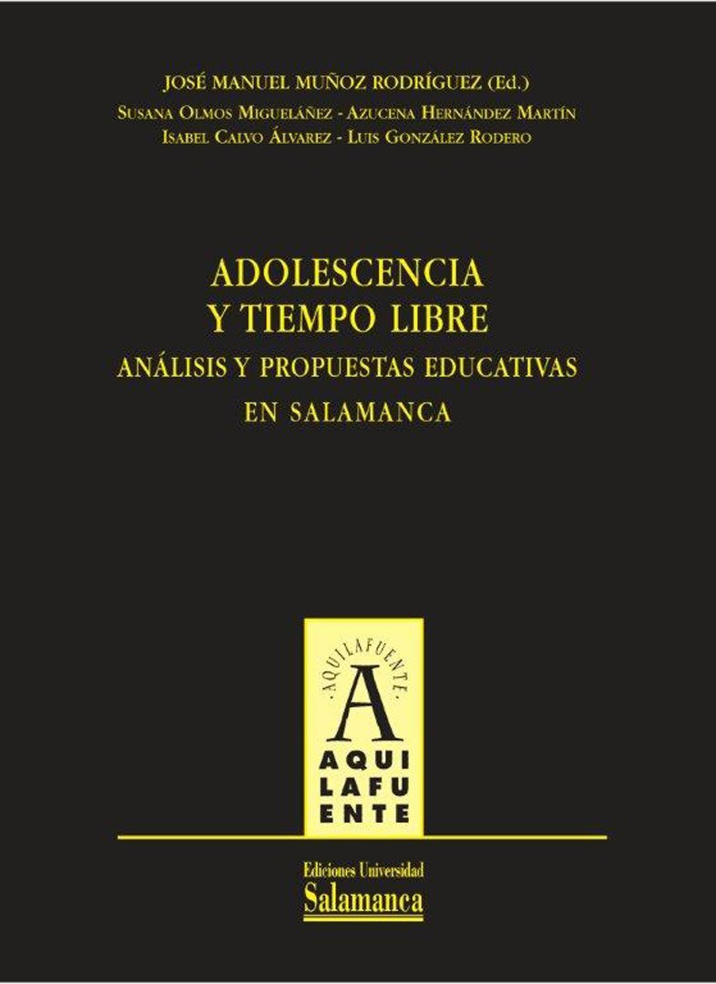 Adolescencia y Tiempo Libre: Analisis y Propuestas Educativas En Salamanca book