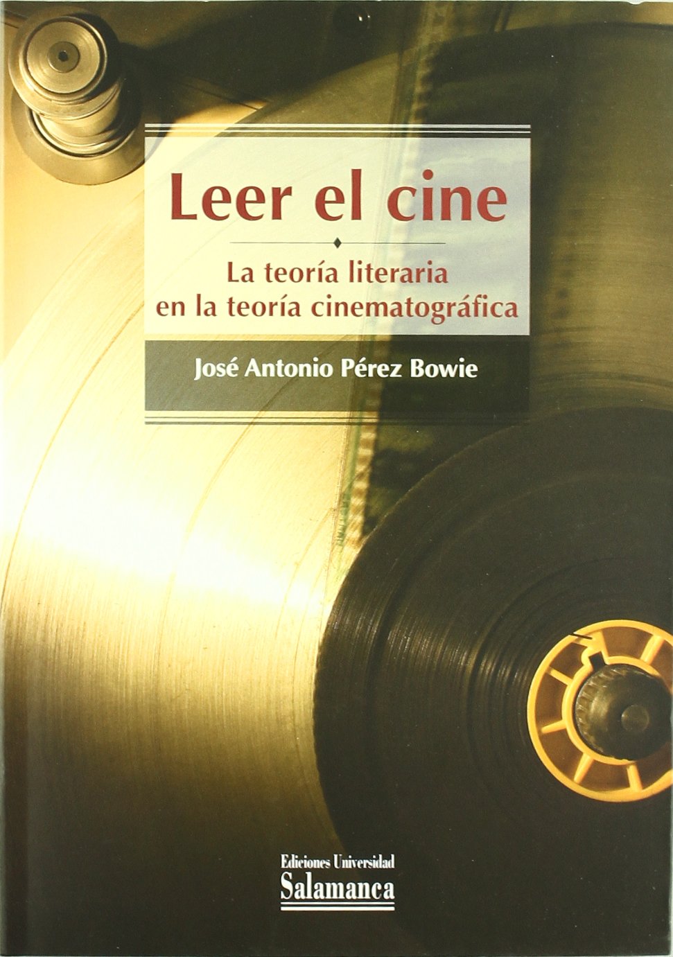 Leer el cine : la teoría literaria en la teoría cinematográfica (Manuales universitarios, Band 80) Learning & Reference