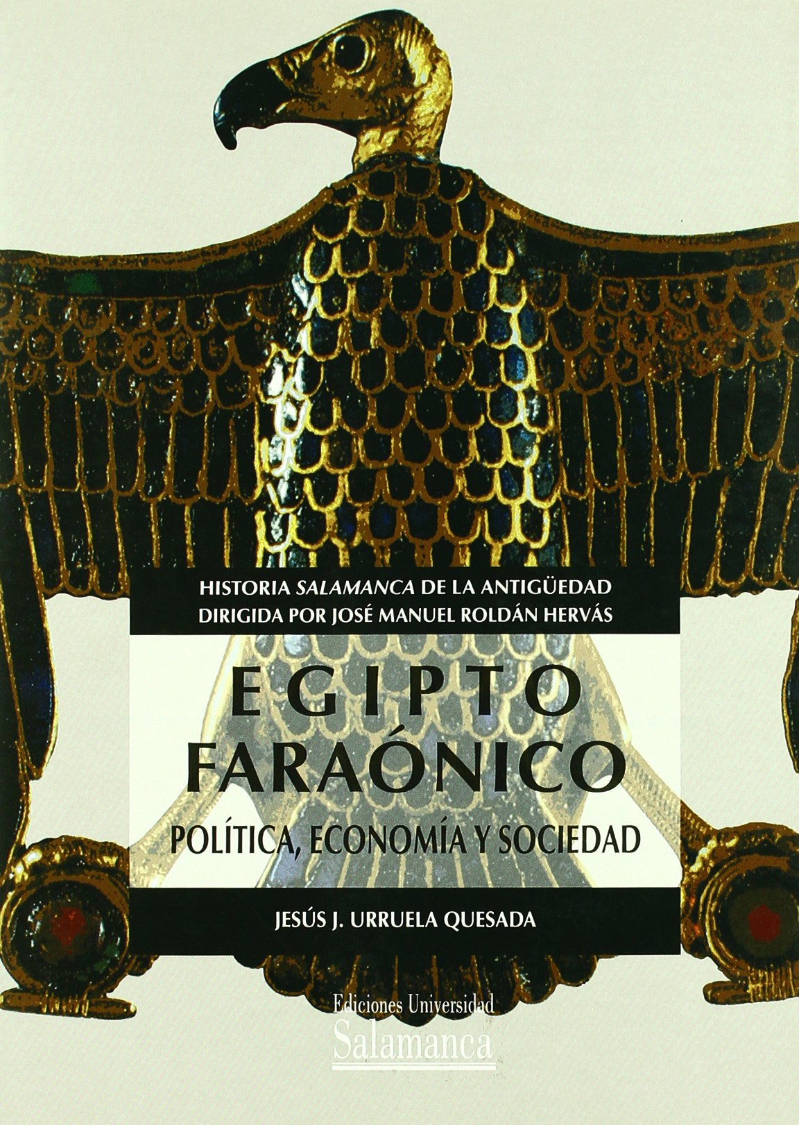 Egipto faraónico : política, economía y sociedad Social Sciences