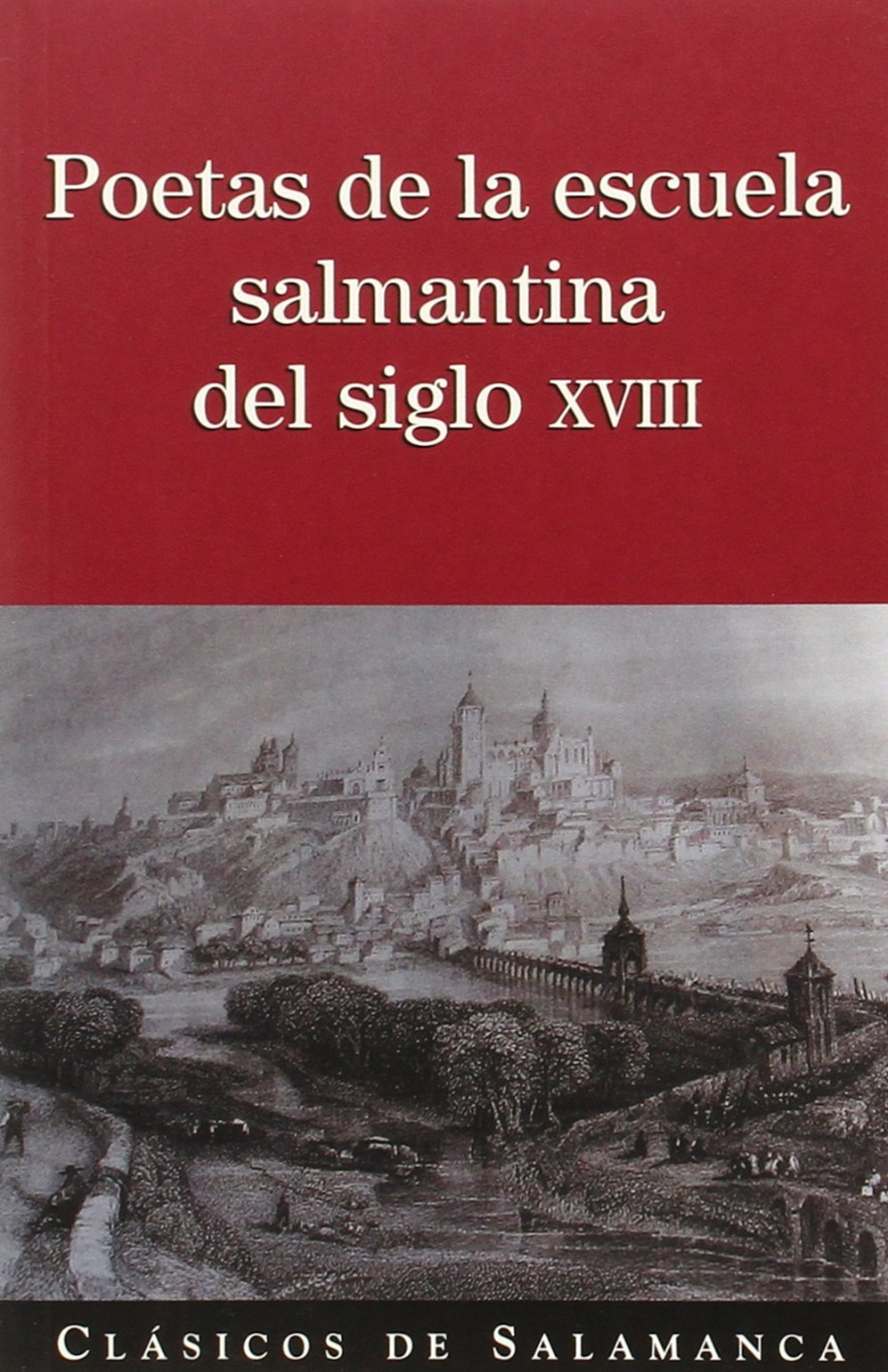 Poetas de La Escuela Salmantina del Siglo XVIII book