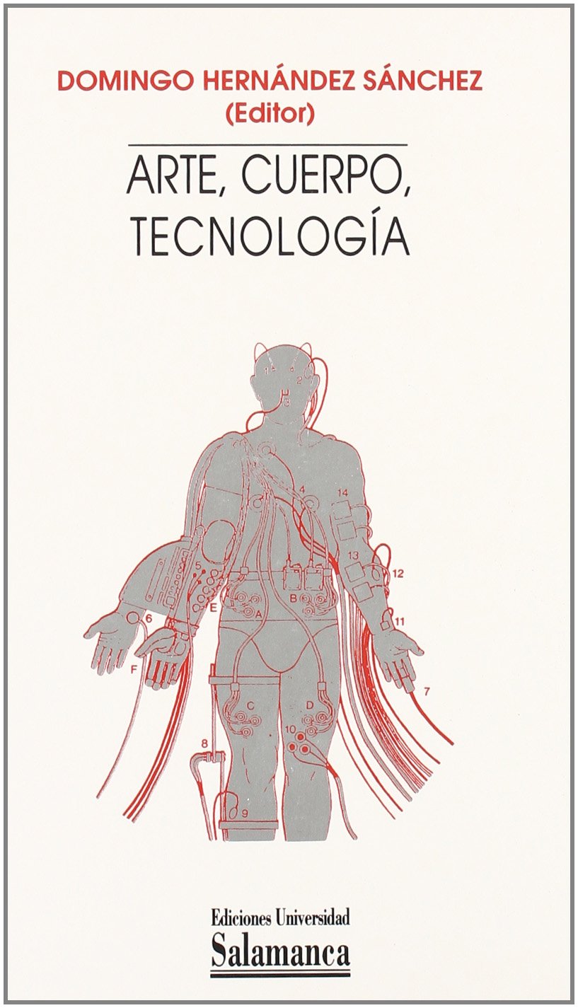 Arte, cuerpo, tecnología (Metamorfosis, Band 5) Non-fiction
