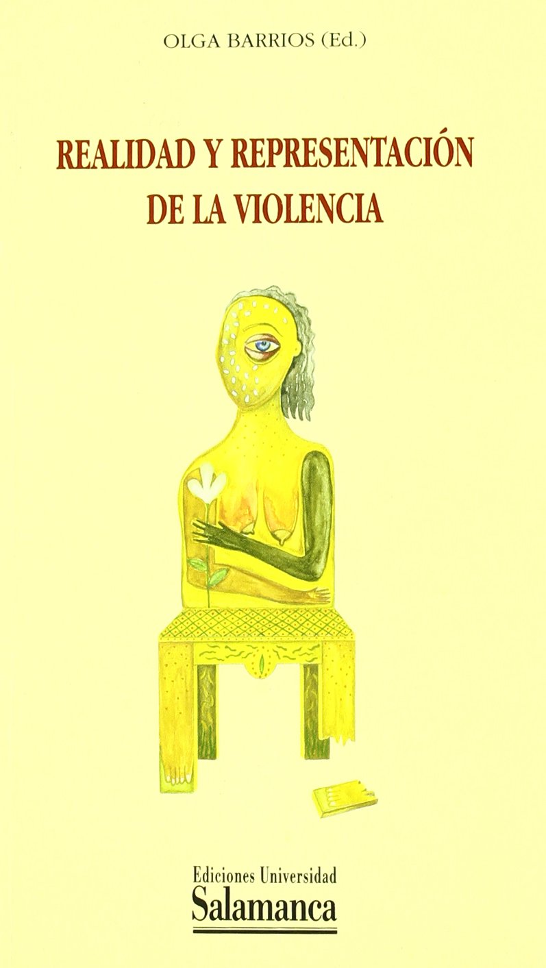 Realidad y representación de la violencia (ACTA Salmanticensia, Band 86) Social Sciences