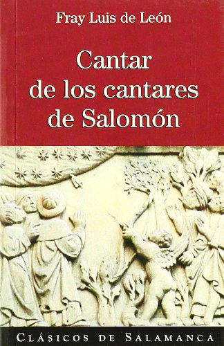 Cantar de los cantares de Salomón (Clásicos de Salamanca, Band 5) Books