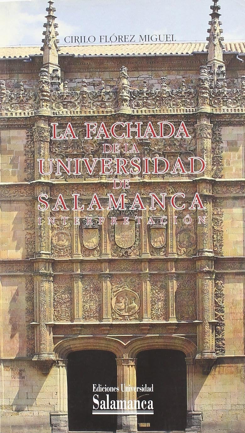 La fachada de la Universidad de Salamanca: Interpretación (Historia de la Universidad, Band 59) Books