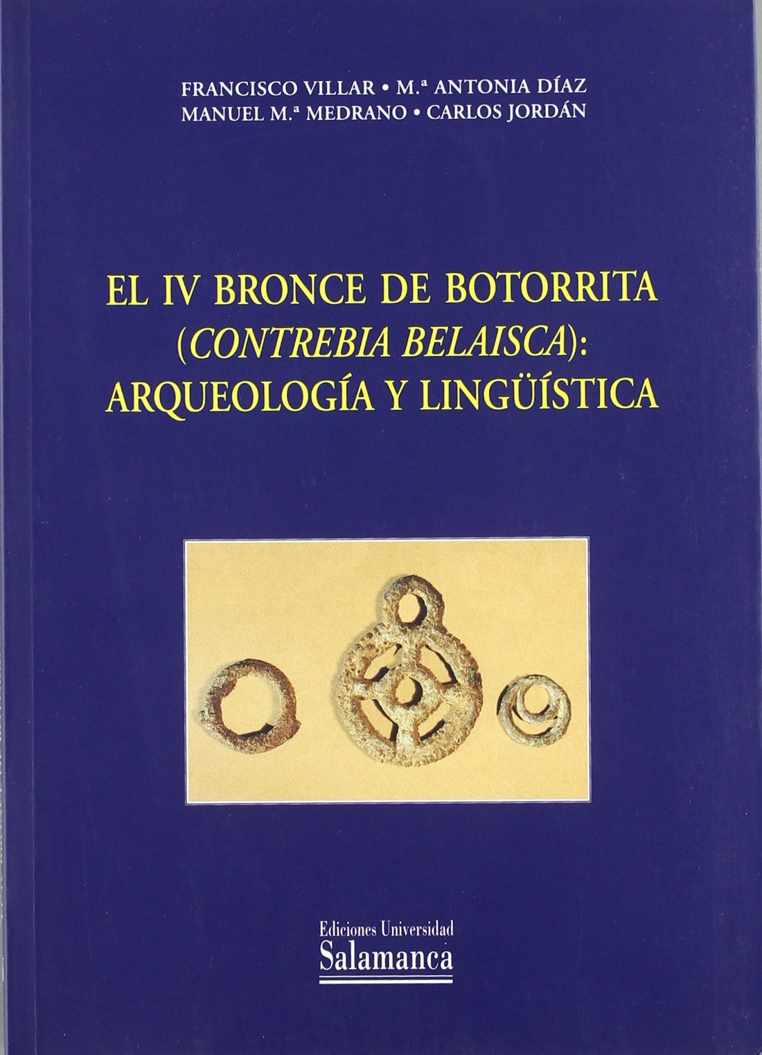 El IV Bronce de Botorrita (Contrebia Belaisca): arqueología y lingüistica Social Sciences