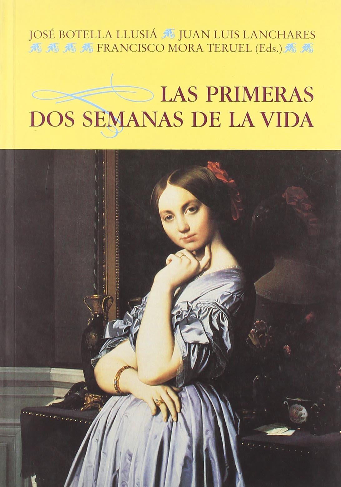 Las primeras dos semanas de vida, II encuentro sobre "Fronteras de la Ciencia" celebrado en Valladolid, del 20 al 21 de octubre de 1997, organiza Fundación Duques de Soria book