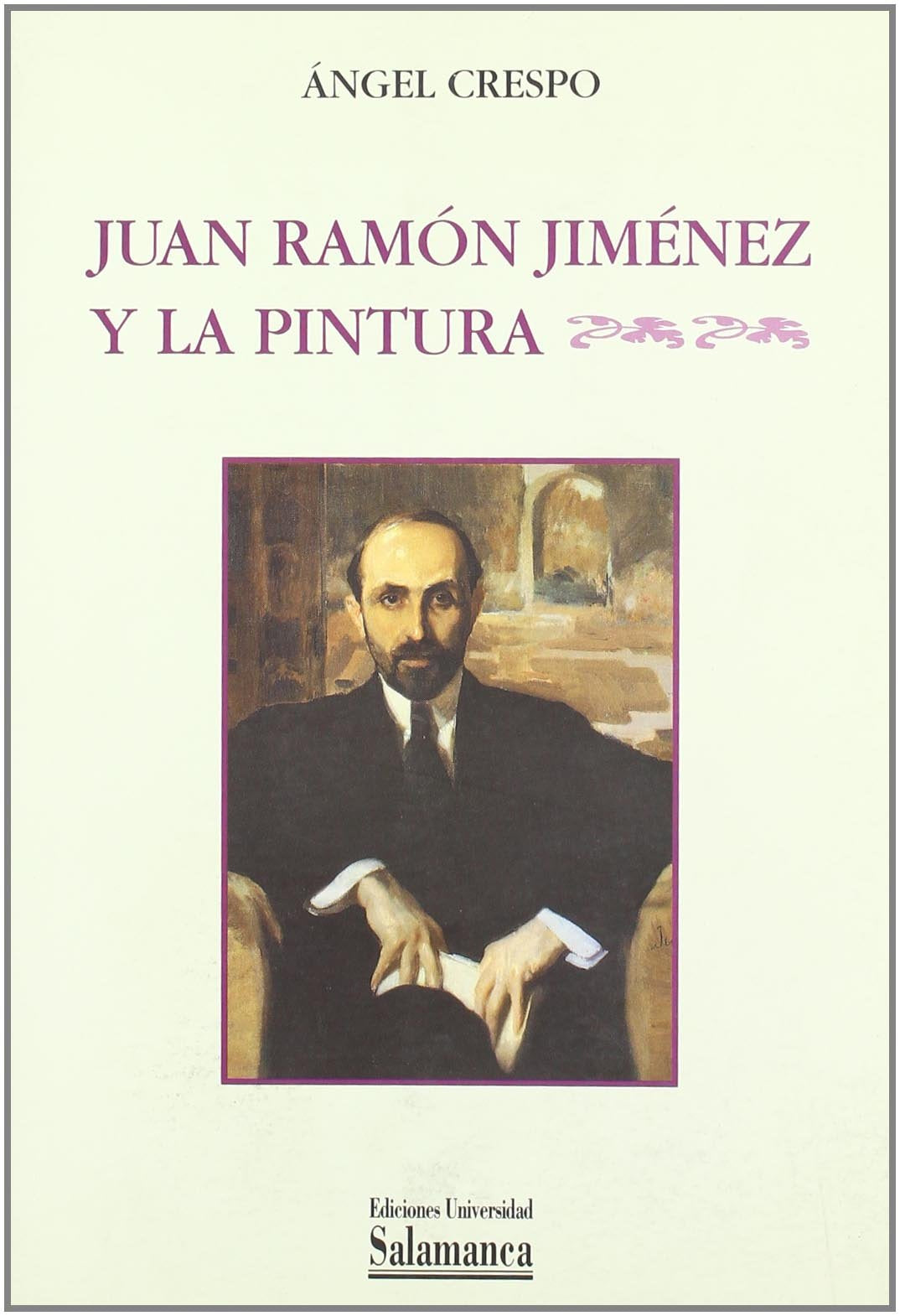 Crespo, Á: Juan Ramón Jiménez y la pintura Memories