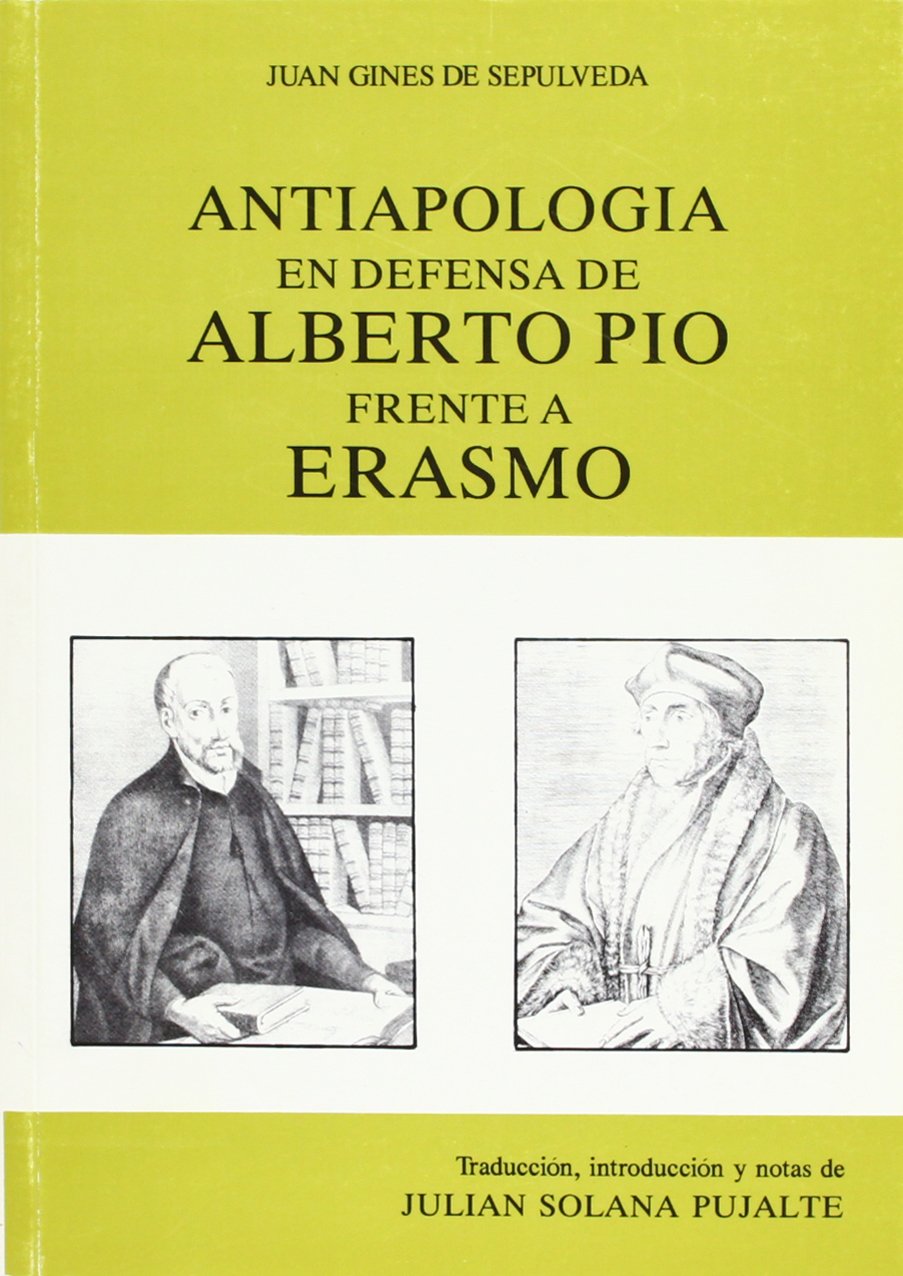 Antiapologia En Defensa de Alberto Pio Frente a Erasmo (Serie Clasicos de la Literatura Universal, Band 2) Books